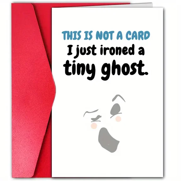 Funny Ghost Greeting Card "This is Not a Card, I Just Ironed a Tiny Ghost" Hilarious Blank Card with Envelope Perfect for Any Occasion