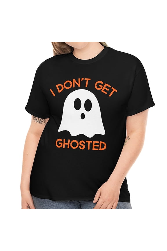Funny Ghost Halloween Shirts Women Plus Size I Don't Get Ghosted Plus Size Halloween Costumes for Women