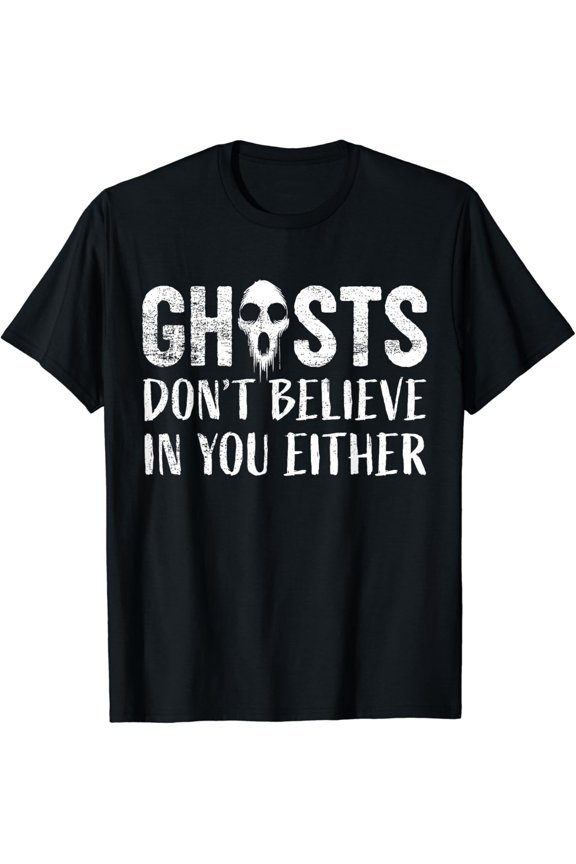 Funny Ghost Hunting Paranormal Investigator Ghosts Gift Unisex T-Shirt