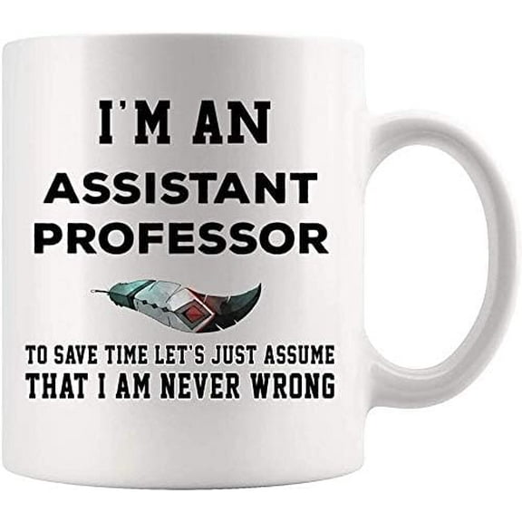Funny Gift Assistant Professor Mug Coffee Cup - Save Time Assume That Never Wrong Funny Present Mom Dad Graduation Aide Aid School Secretary 19762
