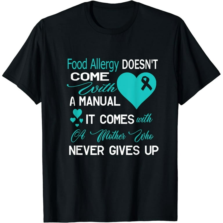 Funny Gift Food Allergy Mom Awareness Warrior T-Shirt Funny Gift Food Allergy Mom Awareness Warrior T-Shirt