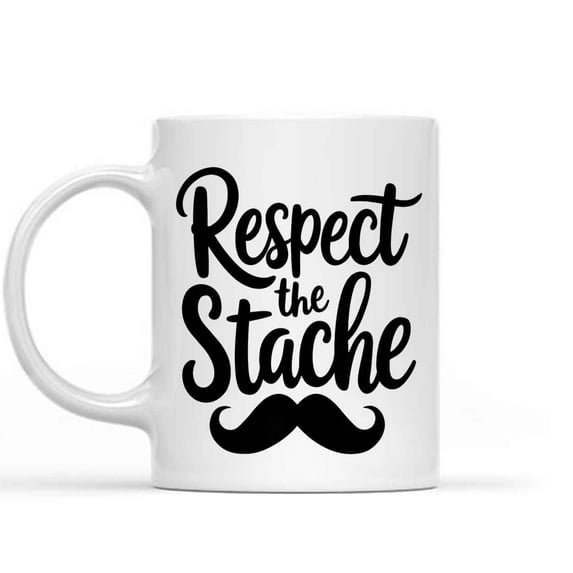 Funny Gift Gift Design Idea Respect the 'stache, Funny Mustache, Novelty D for Him, Mustache March, Birthday Gift, Cool Guy Gifts, Inner 11 Oz White Ceramic Coffee Mug 841215
