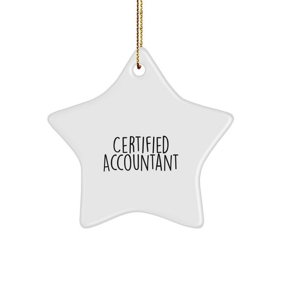 Funny Gift for Accountant, Certified Accountant Star Ornament for Christmas, 'Certified Accountant' Quote, Gifts from Family, Gifts for Accountant