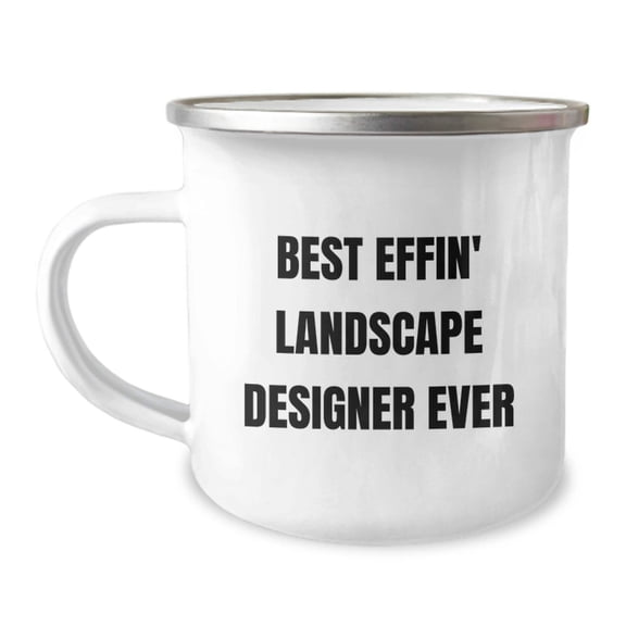 Funny Gifts for Landscape Designers, Best Effin' Landscape Designer Ever Camping Mug, Unique Christmas Unique Gifts from Friends to Family