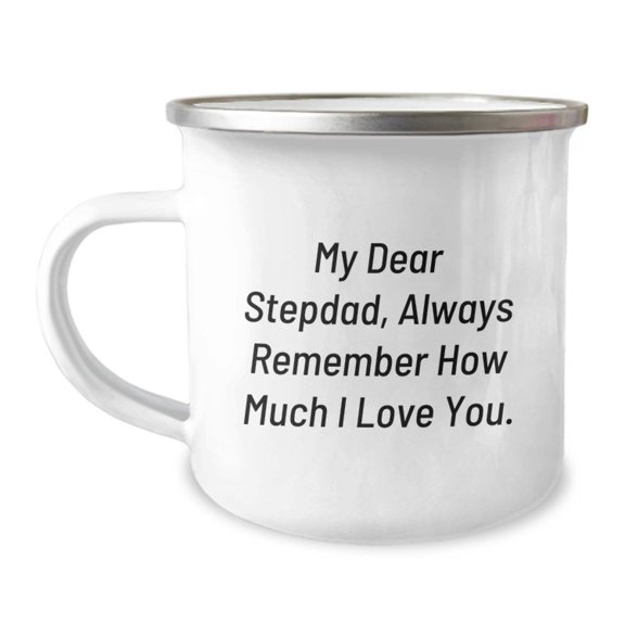 Funny Gifts from Men to Stepdads, Camping Mugs for Christmas, 'My Dear Stepdad Always Remember How Much I Love You' Quote