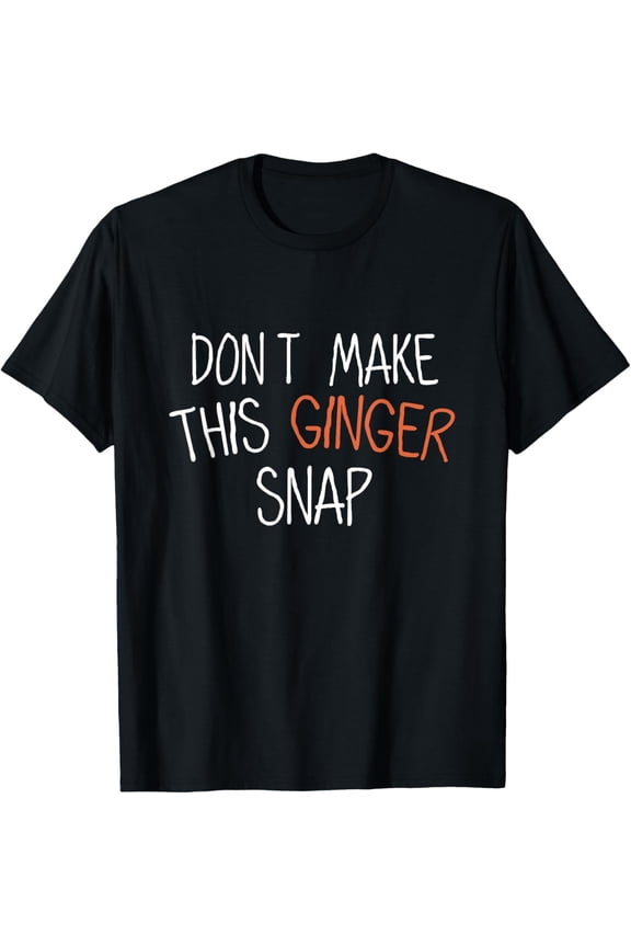 Funny Ginger Snap T-Shirt Sarcastic Redhead Humor Graphic Tee Retro Style Apparel for Men and Women