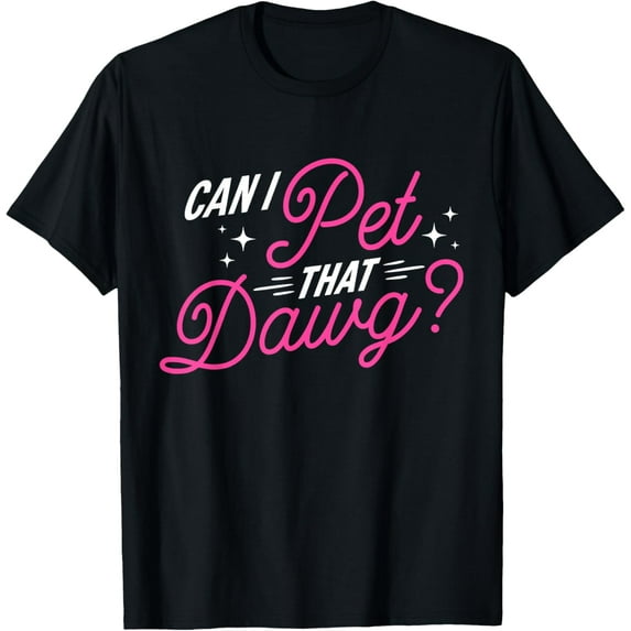 Funny Girl Bear Lookalike Dog Pink Typo Can I Pet That Dawg? T-Shirt