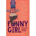 thumbnail image 1 of Pre-Owned Funny Girl: Funniest. Stories. Ever. (Paperback) 0147517834 9780147517838, 1 of 1