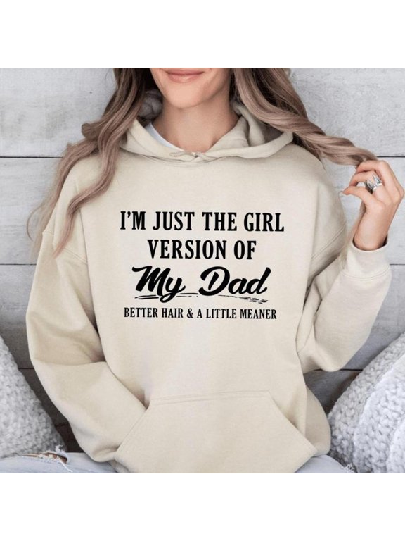 Funny Girl Version of My Dad Hoodie for Women