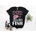thumbnail image 1 of Funny Girls Fishing T-shirt, Fisherman Fish Line Lover Shirt, Mother's Day, Grandma Birthday Gift, 1 of 5