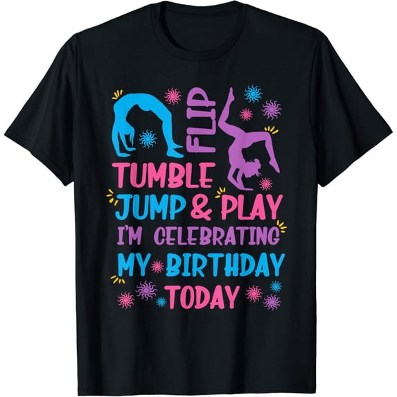 Funny Girls Gymnastics Birthday Themed Party Gift Women Kids T-Shirt