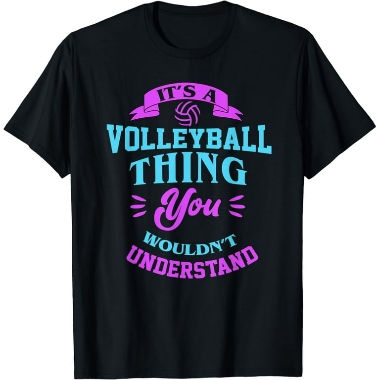 Funny Girls Volleyball Saying Great for Teens T-Shirt