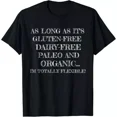 thumbnail image 1 of Funny Gluten Free Designs Dairy Free Paleo Organic Design Gift T-Shirt Unisex S-5XL Hot Trending Shirt, Vintage Birthday Gift, 1 of 3
