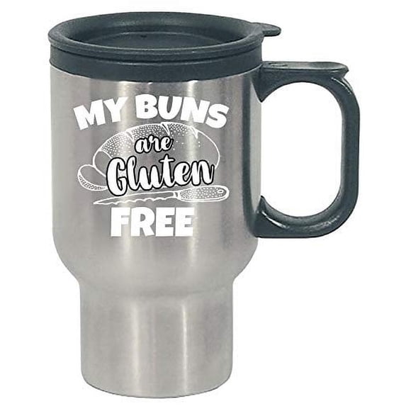 Funny Gluten - My Buns Are Gluten Free - Diet Limitation Humor - Stainless Steel Travel Mug