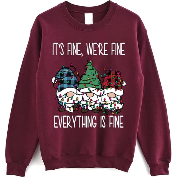 Funny Gnome Christmas Sweatshirt - It's Fine We're Fine Holiday Pullover