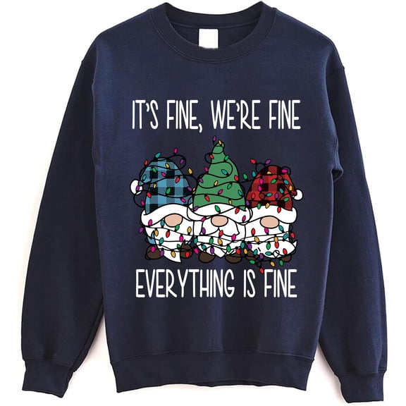 Funny Gnome Christmas Sweatshirt - It's Fine We're Fine Holiday Pullover
