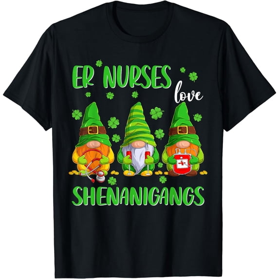 Funny Gnomes ER nurses Love Shenanigans St Patricks Day T-Shirt