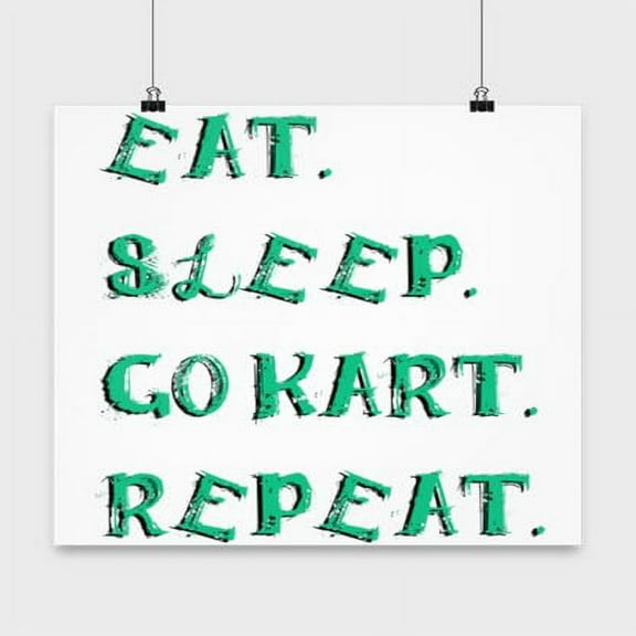 Funny Go Kart Racing Poster "Eat Sleep Go Kart Repeat" - Perfect Wall Art Gift, 13x13in
