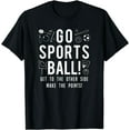 thumbnail image 1 of Funny Go Sports Ball Tee Shirt, Fun Sporting Graphic Apparel, 1 of 4