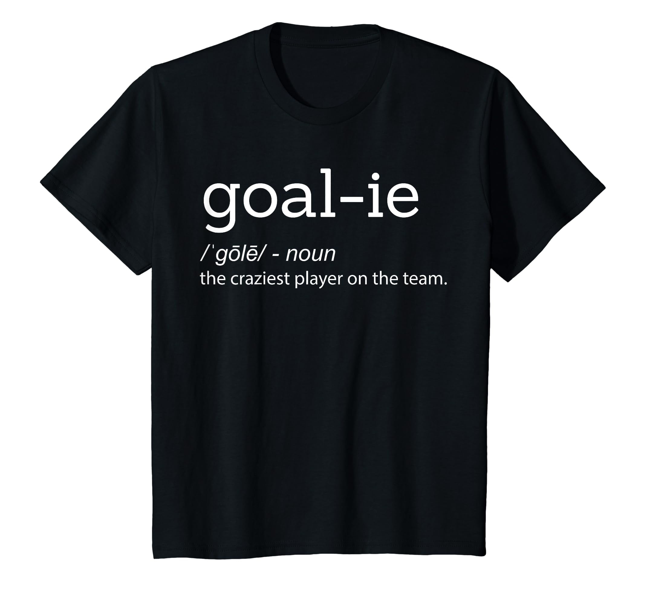 Funny Goalie Goalkeeper Definition Soccer Hockey Player Gift TShirt