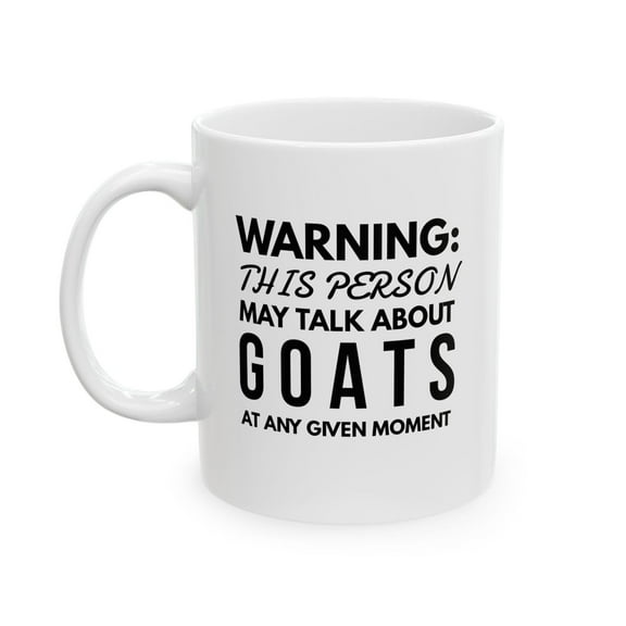 Funny Goat Lover Mug - Warning Goat Owner Gift, 11oz Ceramic Coffee Cup
