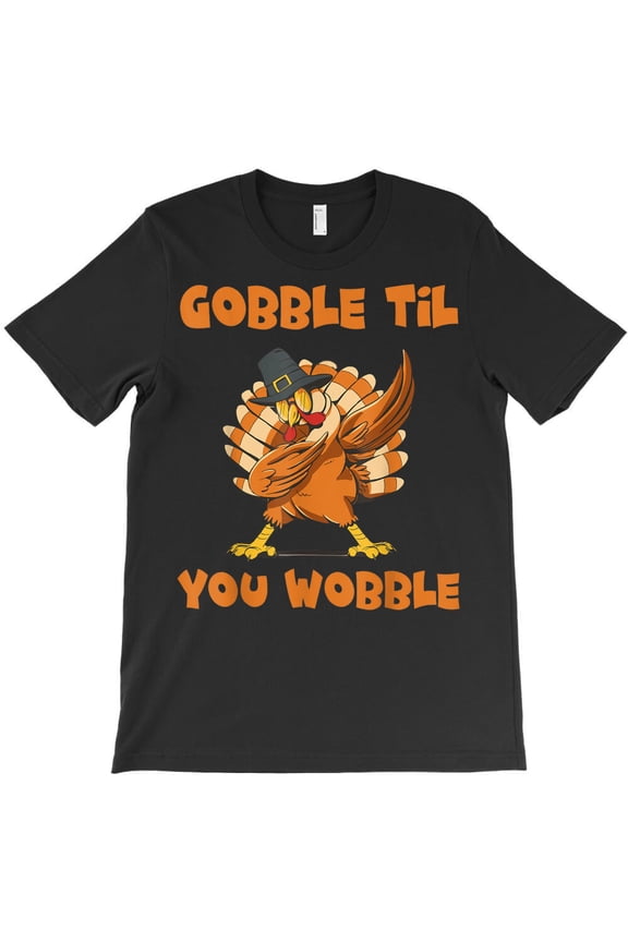 Funny Gobble Til You Wobble Dabbing Turkey Thanksgiving, Holiday G9277 Unisex T-Shirt, Up to Size 5XL