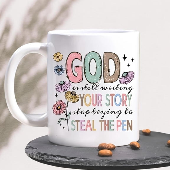 Funny God Quote Mug God is Still Writing Your Inspirational Cup with Floral design Dishwasher Coffee Cup Birthday Anniversary Faith Based Women Men Wh