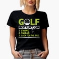 thumbnail image 1 of Funny Golf Instruction List, Swing, Swear, Look for the Ball, Golf Player, Golfing or Golfer Themed Merch Gift, Black T-Shirt, Small, 1 of 5