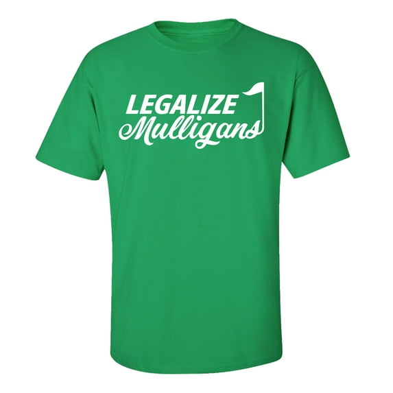 Funny Golf Legalize Mulligans Adult Short Sleeve T-Shirt-Kelly Green-5XL