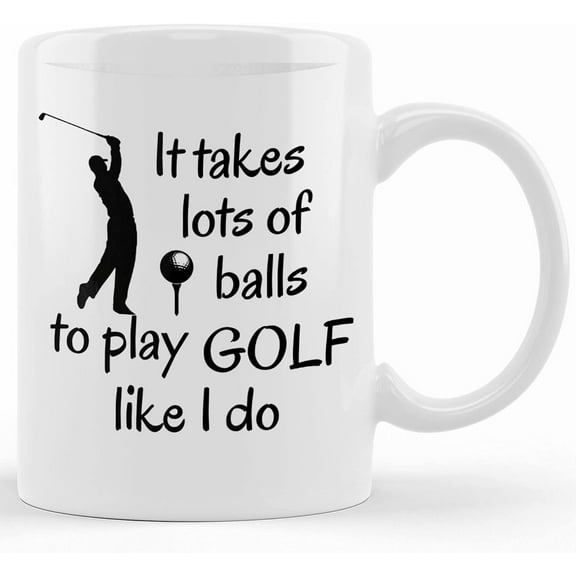 Funny Golf Pro Mug It Takes Lots Of Balls To Play Golf Like I Do Golfing Joke Gifts For Men Golfer Husband Gift Putting Mini Golf, Ceramic Novelty Coffee Mug, Tea Cup, Gift Present For B