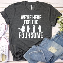 Funny Golf Shirt, Foursome Tshirt, Here For The Foursome, Golf Group Shirt, Funny Golf Tee, Golf Gift, Mens Womens Unisex Shirt Unisex S-5XL Hot Trending Shirt, Vintage Birthday Gift