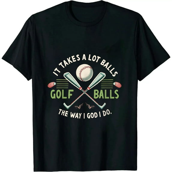 Funny Golf T-Shirt It Takes Balls Xmas Gift Idea for Golfers