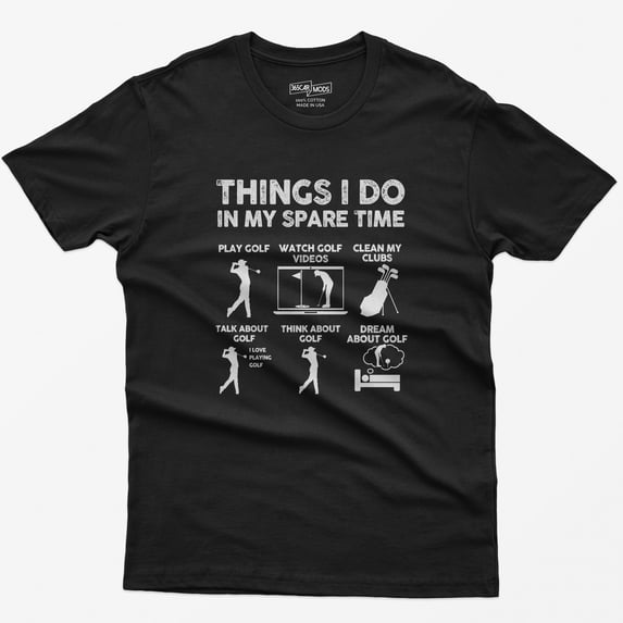 Funny Golfer T-Shirt: Things I Do In My Spare Time - Golf Edition