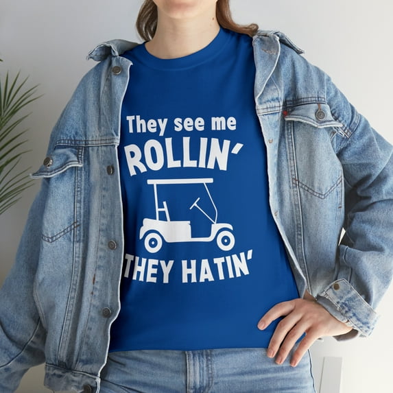 Funny Golfer They See Me Rollin Golf Cart T-Shirt