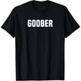 thumbnail image 1 of Funny Goober Sarcasm Sarcastic Teen Preteen T-Shirt, 1 of 4