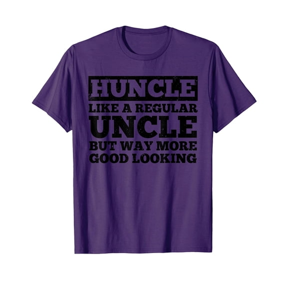 Funny Good-Looking Uncle T-Shirt for Huncle Lovers - Humorous Gift Idea