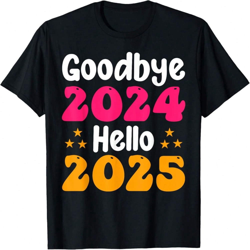 Funny Goodbye 2024 Hello 2025 Party Family Happy New Year T-Shirt ...