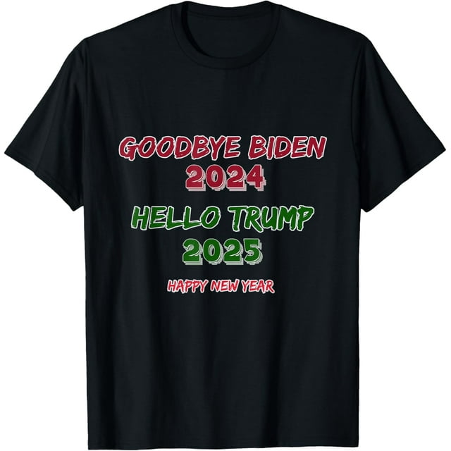 Funny Goodbye Biden 2024 Hello Trump 2025 New Year's Eve TShirt