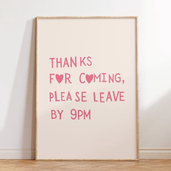 Funny Goodbye Print, Thanks For Coming Please Leave By 9, Unframed Canvas 16x20in