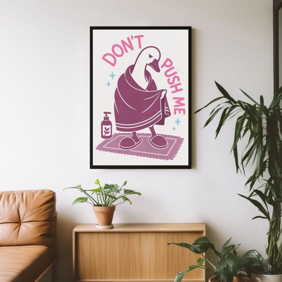 Funny Goose Bath Print, Don T Push Me Wall Art, Humorous Animal Bathroom Decor Poster, Poster Only