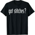 Funny Got Stitches Surgical Surgery Sutures Get Well T-Shirt - Walmart.com