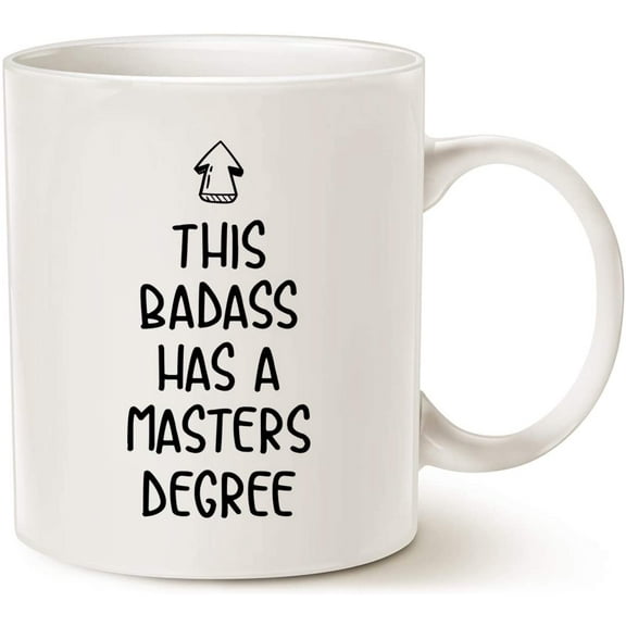 Funny Graduation Coffee Mug Gift, This Badass Has a Masters Degree Cups for Graduates School Students, White 11 Oz