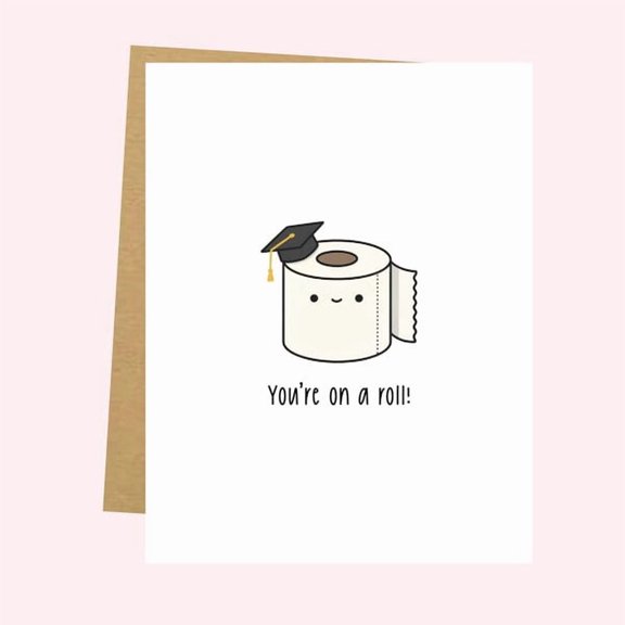 Funny Graduation Greeting Card - Toilet Paper Roll Illustration - You're on a Roll - Congrats Graduate Card for Students