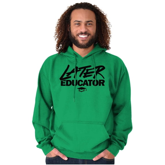 Funny Graduation Later Educator Unisex Plus Fleece Graphic Hoodie Brisco Brands 3X