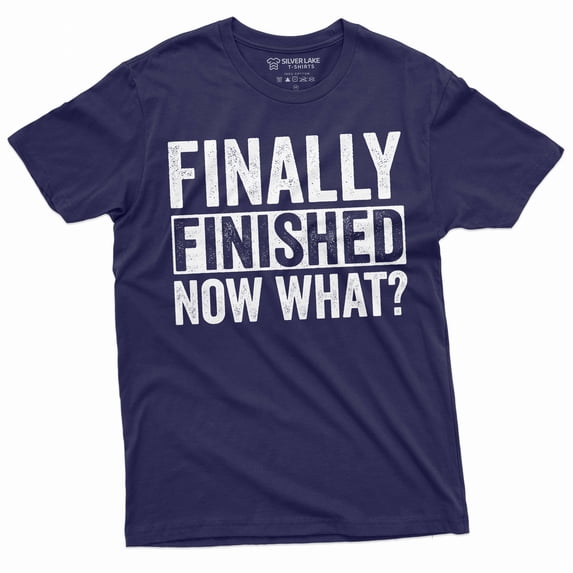 Funny Graduation Tee shirt Finally finished now what Degree College high school humorous tee shirt (3X-Large Navy Blue)