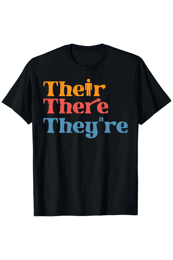 Funny Grammar Teacher T-Shirt Retro Their There They're Sarcastic English Professor Graphic Tee for Men and Women Vintage Style Education Apparel