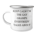 thumbnail image 1 of Funny Gramps Camping Mug, Keep Calm I'm The Gay Gramps Everybody Talks About, Mother's Day Unique Gift for Gramps, 12 oz Stainless Steel with Enamel Finish, 1 of 4