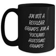 thumbnail image 1 of Funny Gramps Gifts - I'm Not A Regular Gramps. I'm A F-ing Awesome Gramps. Black Coffee Mug for Birthday, Gifts from Friends, Family, or Coworkers, 1 of 5