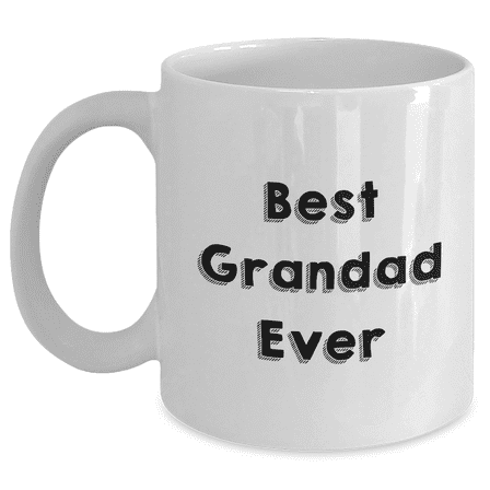 Funny Grandad Gifts for Men from Grandkids, Best Grandad Ever Quote White Coffee Mug, Mother's Day Unique Gifts, Gifts from Men to Grandad, 11oz or 15oz Capacity