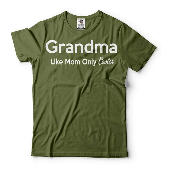 Funny Grandma Shirt Grandma Gifts Grandma Like Mom Only Cooler Shirt Grandma Birthday Gift Tee (Large Military Green)